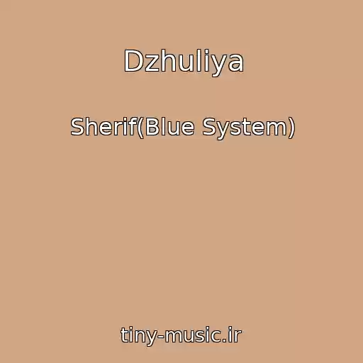 کاور آهنگ Dzhuliya از Sherif(Blue System)