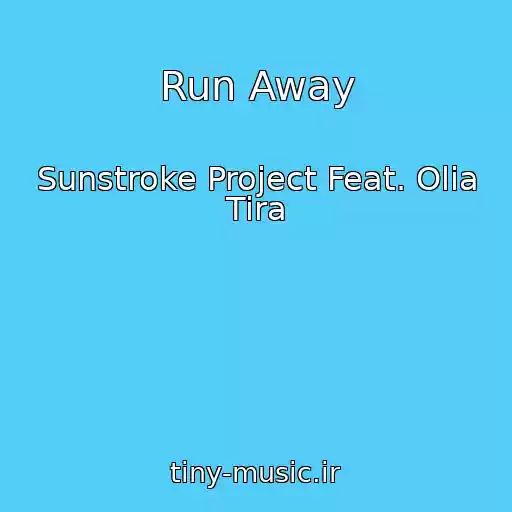 کاور آهنگ Run Away از Sunstroke Project Feat. Olia Tira