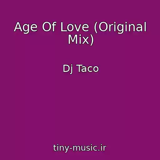 کاور آهنگ Age Of Love (Original Mix) از Dj Taco