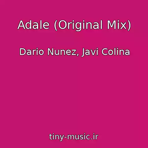 کاور آهنگ Adale (Original Mix) از Dario Nunez, Javi Colina