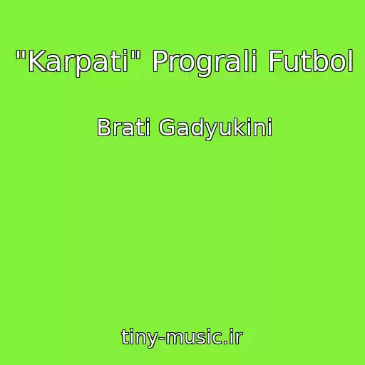 کاور آهنگ "Karpati" Prograli Futbol از Brati Gadyukіni
