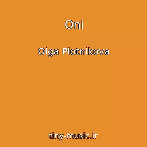 کاور آهنگ Oni از Olga Plotnikova