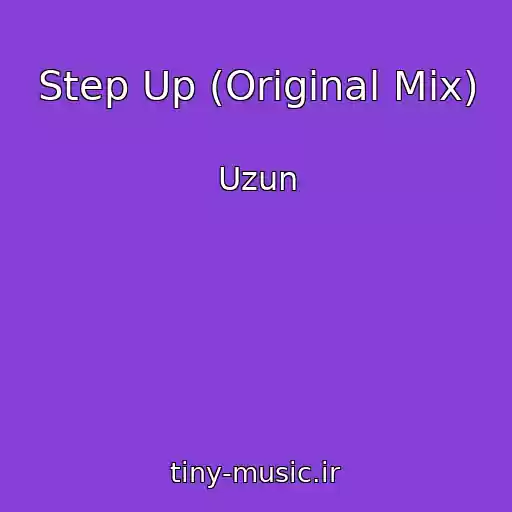 کاور آهنگ Step Up (Original Mix) از Uzun