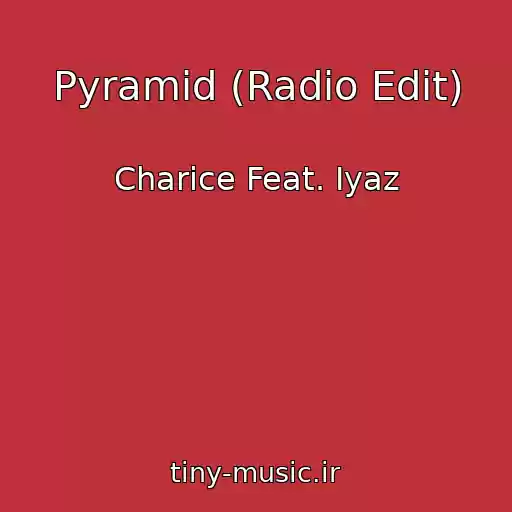 کاور آهنگ Pyramid (Radio Edit) از Charice Feat. Iyaz