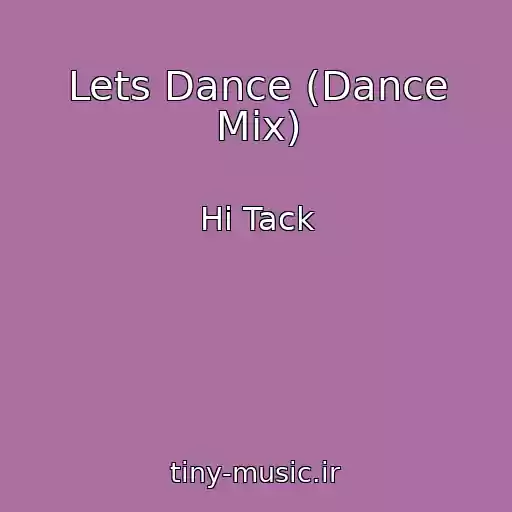 کاور آهنگ Lets Dance (Dance Mix) از Hi Tack