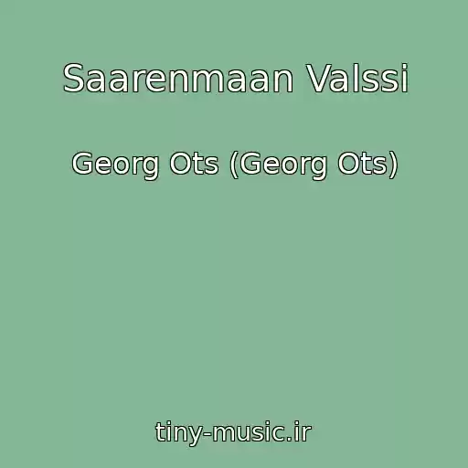 کاور آهنگ Saarenmaan Valssi از Georg Ots (Georg Ots)