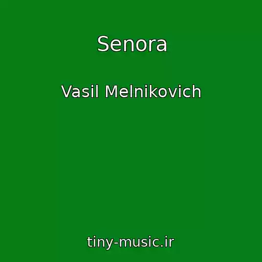 کاور آهنگ Senora از Vasil Melnikovich