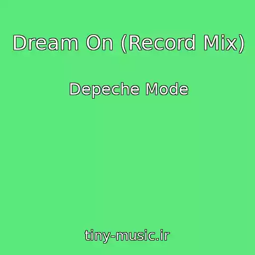 کاور آهنگ Dream On (Record Mix) از Depeche Mode