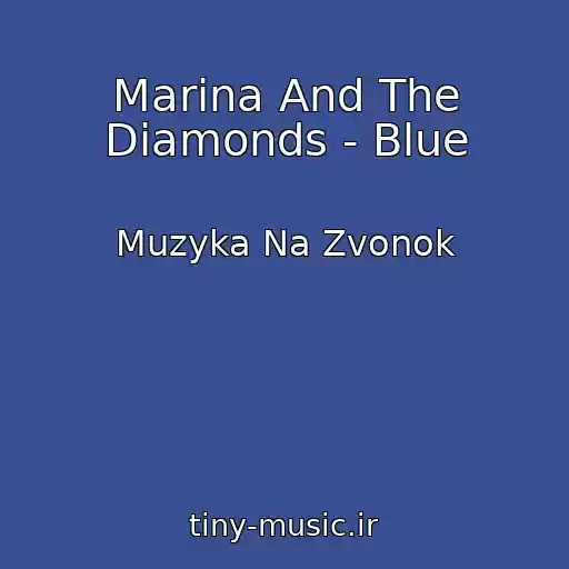 کاور آهنگ Marina And The Diamonds - Blue از Muzyka Na Zvonok