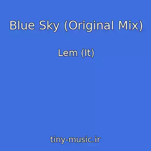 کاور آهنگ Blue Sky (Original Mix) از Lem (It)