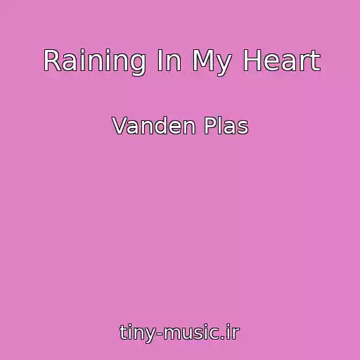 کاور آهنگ Raining In My Heart از Vanden Plas