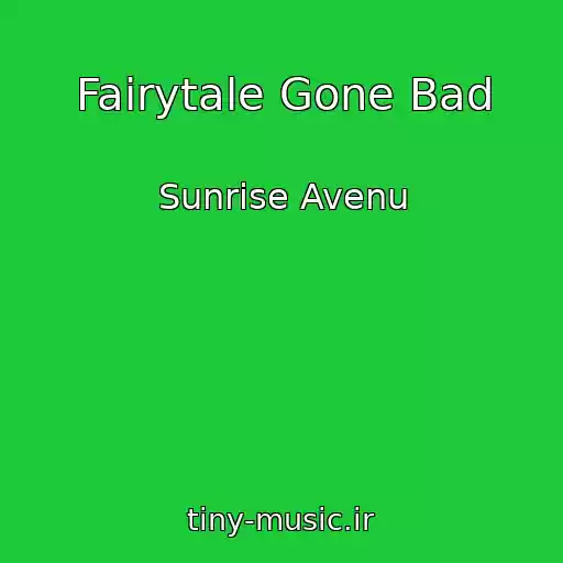 کاور آهنگ Fairytale Gone Bad از Sunrise Avenu