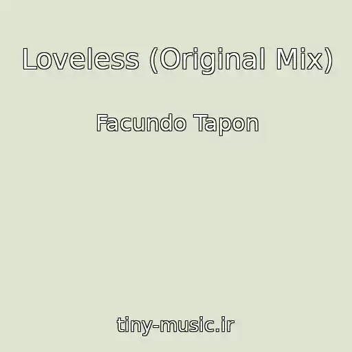 کاور آهنگ Loveless (Original Mix) از Facundo Tapon