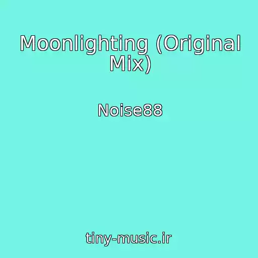 کاور آهنگ Moonlighting (Original Mix) از Noise88