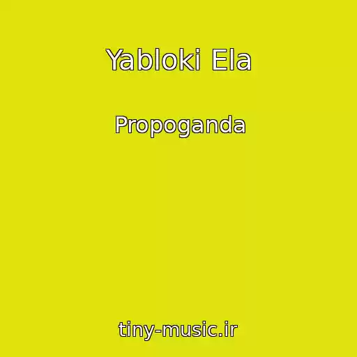کاور آهنگ Yabloki Ela از Propoganda