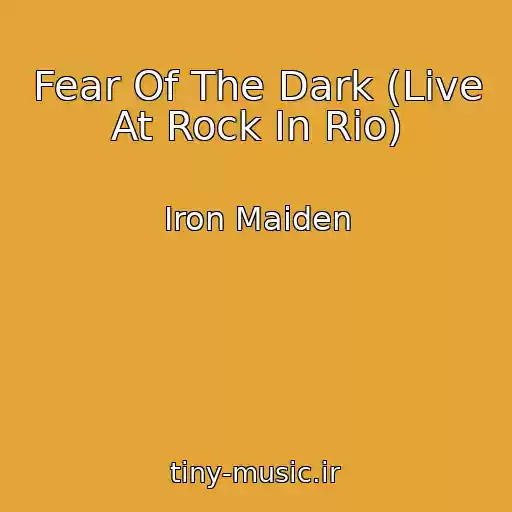 کاور آهنگ Fear Of The Dark (Live At Rock In Rio) از Iron Maiden