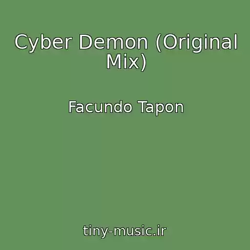 کاور آهنگ Cyber Demon (Original Mix) از Facundo Tapon