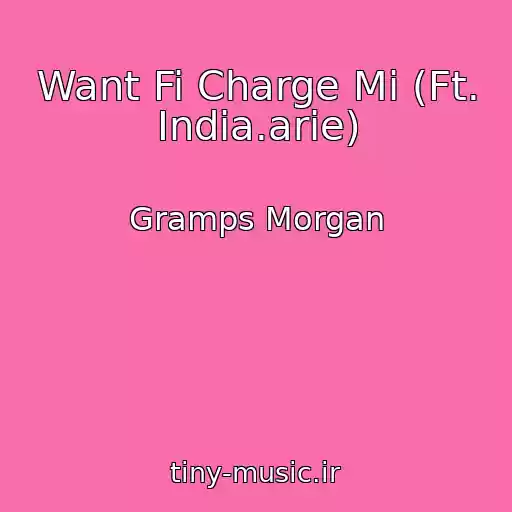 کاور آهنگ Want Fi Charge Mi (Ft. India.arie) از Gramps Morgan