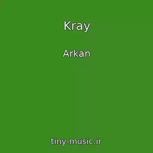 کاور آهنگ Kray از Arkan