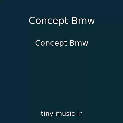 کاور آهنگ Concept Bmw از Concept Bmw