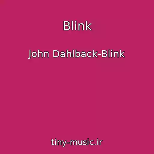 کاور آهنگ Blink از John Dahlback-Blink