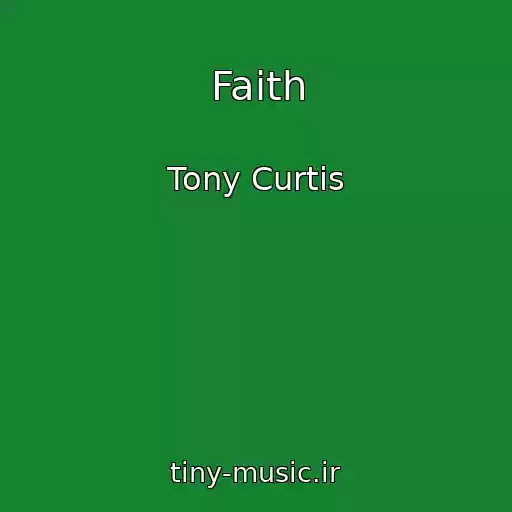 کاور آهنگ Faith از Tony Curtis