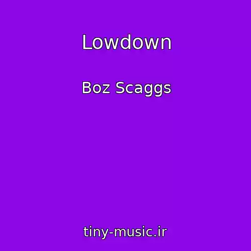 کاور آهنگ Lowdown از Boz Scaggs