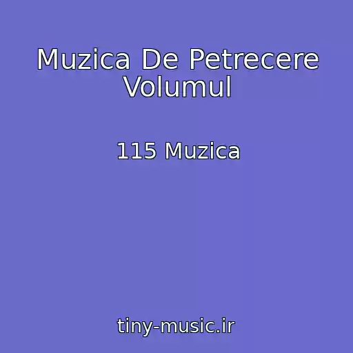 کاور آهنگ Muzica De Petrecere Volumul از 115 Muzica