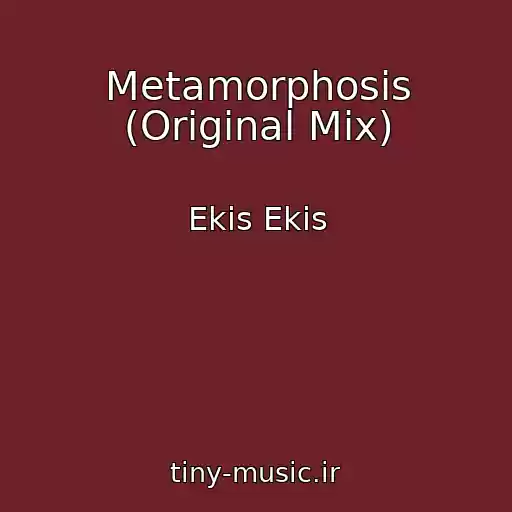 کاور آهنگ Metamorphosis (Original Mix) از Ekis Ekis