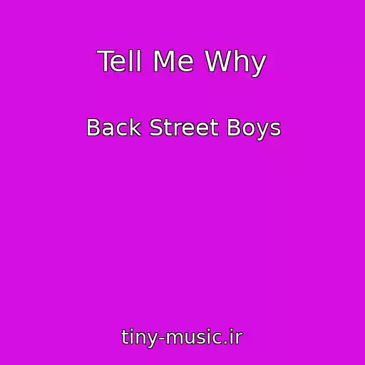کاور آهنگ Tell Me Why از Back Street Boys