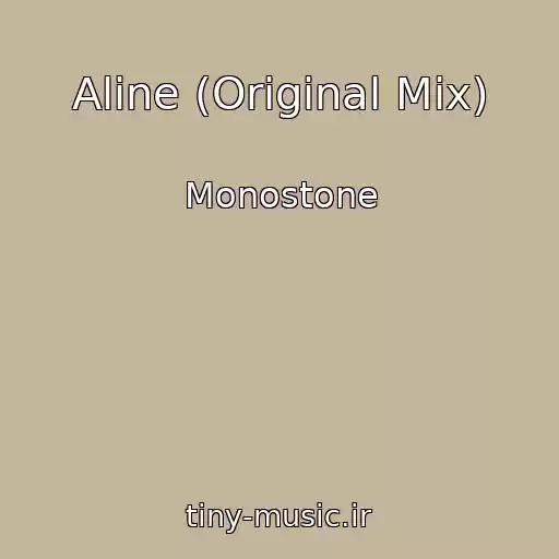 کاور آهنگ Aline (Original Mix) از Monostone
