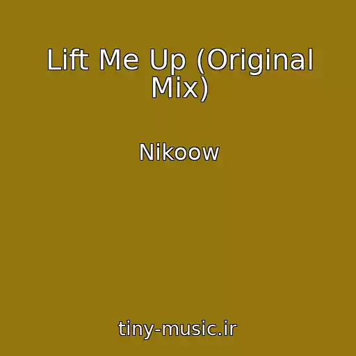 کاور آهنگ Lift Me Up (Original Mix) از Nikoow