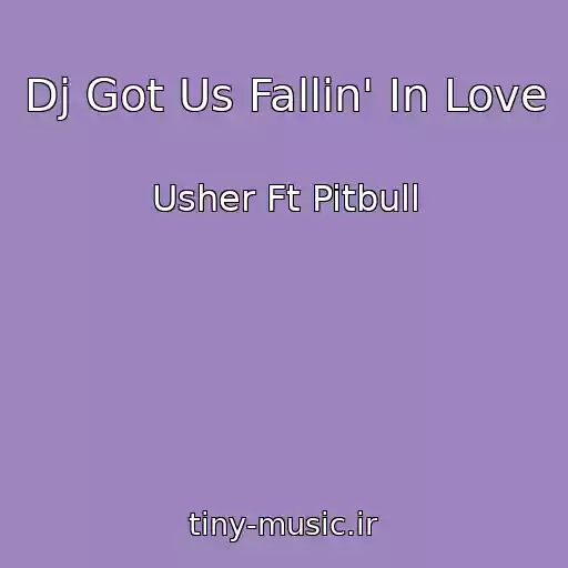 کاور آهنگ Dj Got Us Fallin' In Love از Usher Ft Pitbull