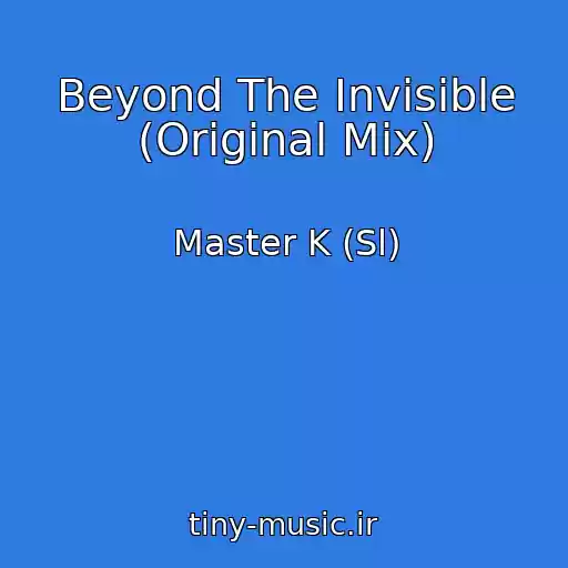 کاور آهنگ Beyond The Invisible (Original Mix) از Master K (Sl)