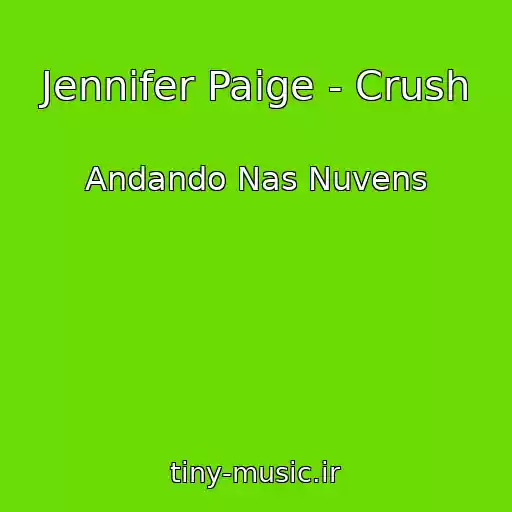 کاور آهنگ Jennifer Paige - Crush از Andando Nas Nuvens
