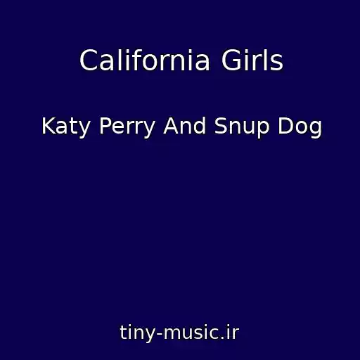 کاور آهنگ California Girls از Katy Perry And Snup Dog