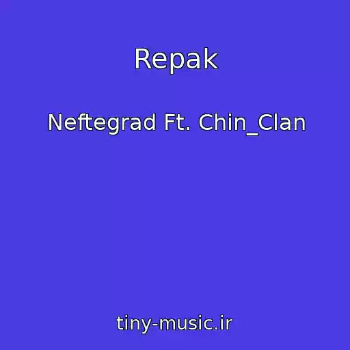 کاور آهنگ Repak از Neftegrad Ft. Chin_Clan