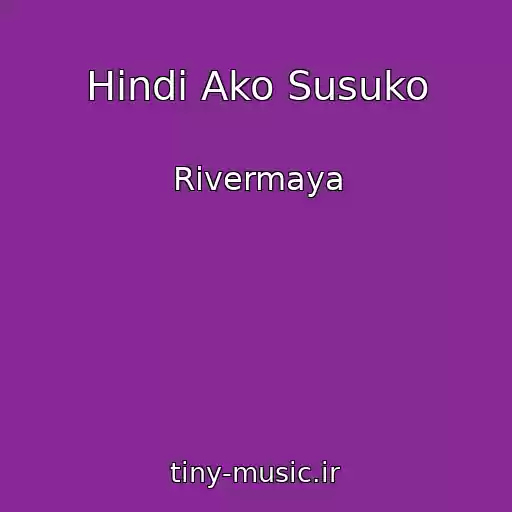 کاور آهنگ Hindi Ako Susuko از Rivermaya