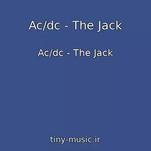 کاور آهنگ Ac/dc - The Jack از Ac/dc - The Jack