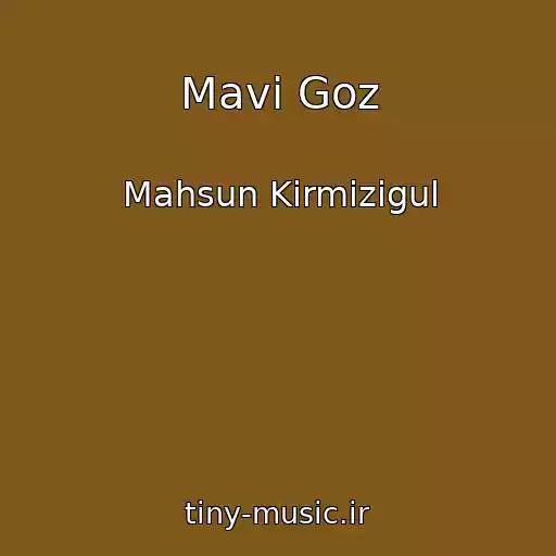 کاور آهنگ Mavi Goz از Mahsun Kirmizigul