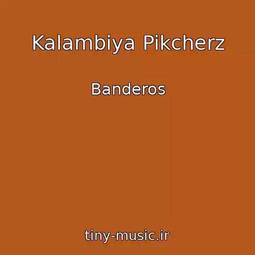 کاور آهنگ Kalambiya Pikcherz از Banderos