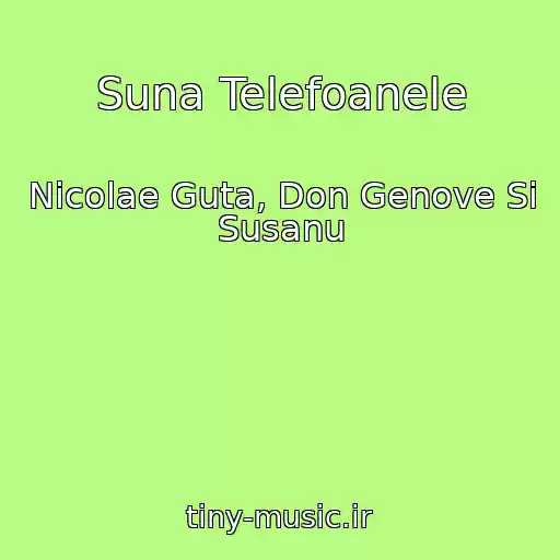 کاور آهنگ Suna Telefoanele از Nicolae Guta, Don Genove Si Susanu