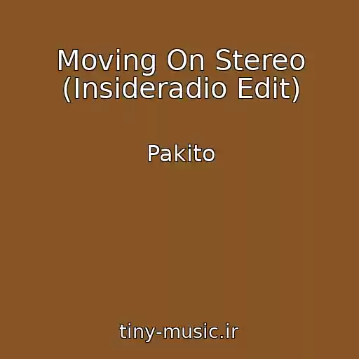 کاور آهنگ Moving On Stereo (Insideradio Edit) از Pakito