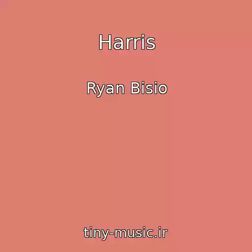 کاور آهنگ Harris از Ryan Bisio