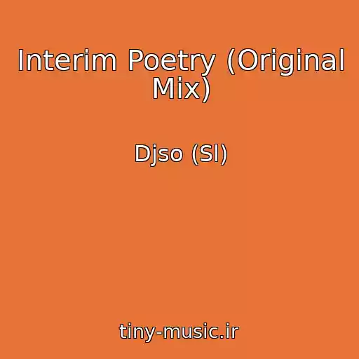 کاور آهنگ Interim Poetry (Original Mix) از Djso (Sl)