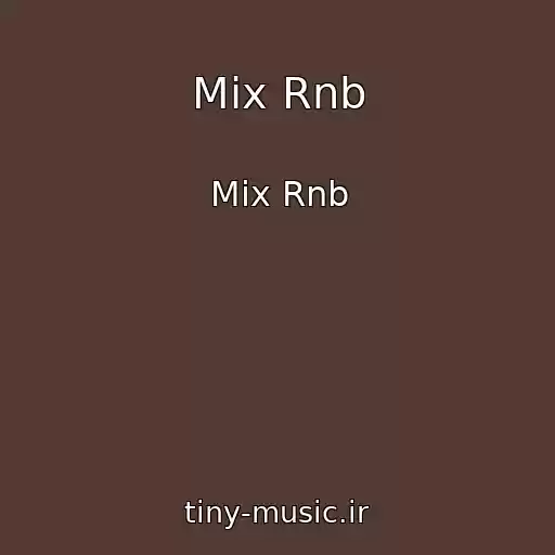 کاور آهنگ Mix Rnb از Mix Rnb