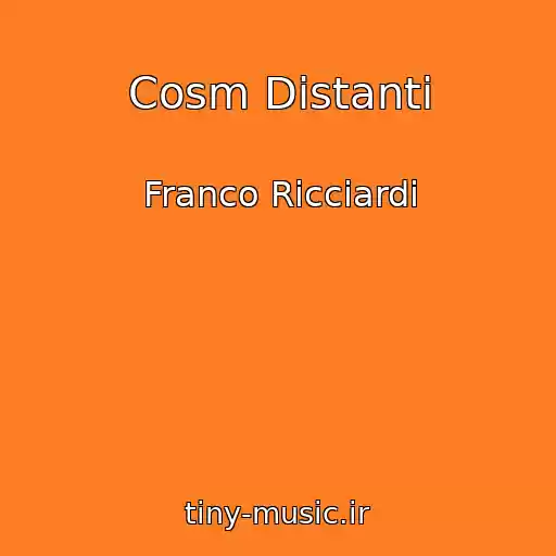 کاور آهنگ Cosm Distanti از Franco Ricciardi