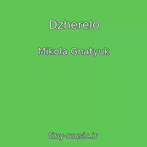 کاور آهنگ Dzherelo از Mikola Gnatyuk