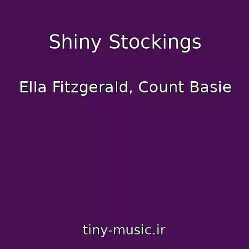 کاور آهنگ Shiny Stockings از Ella Fitzgerald, Count Basie