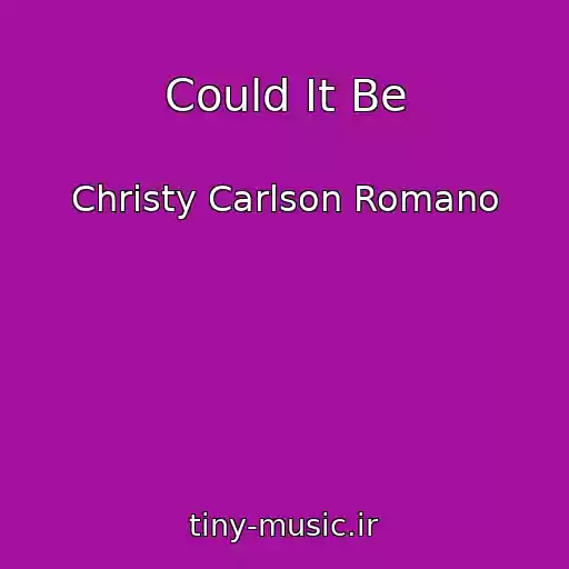 کاور آهنگ Could It Be از Christy Carlson Romano